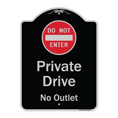 Signmission Designer Series-Private Drive No Outlet With Do Not Enter Symbol, 24" H, BS-1824-9931 A-DES-BS-1824-9931